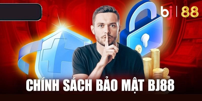 Chính sách bảo mật BJ88 cam kết bảo vệ quyền riêng tư người dùng