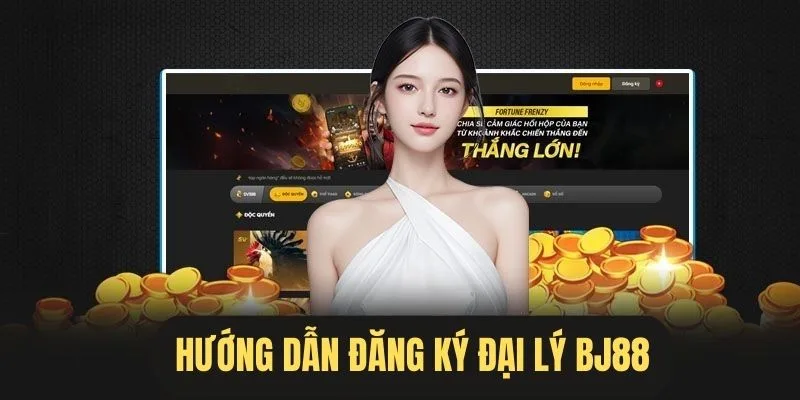 Những ưu điểm nổi bật khi trở thành đối tác đại lý BJ88